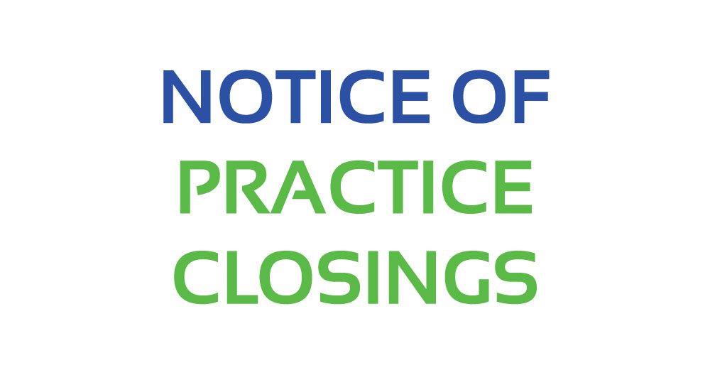 NOTICE OF PRACTICE CLOSINGS ON MARCH 2, 2024 and MARCH 27, 2024